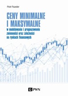 Ceny minimalne i maksymalne w modelowaniu i prognozowaniu zmienności oraz zależności na rynkach finansowych - mobi, epub