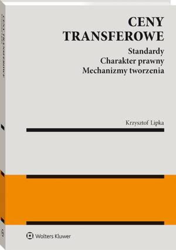 Ceny transferowe. Standardy. Charakter prawny. Mechanizmy tworzenia - pdf