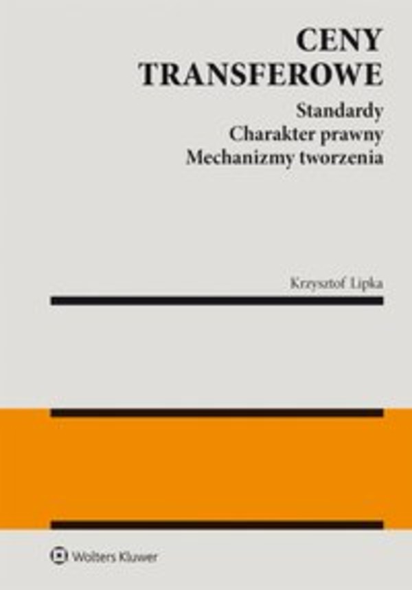 Ceny transferowe. Standardy. Charakter prawny. Mechanizmy tworzenia - epub, pdf 1