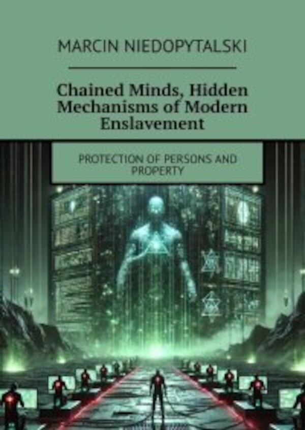 Chained Minds, Hidden Mechanisms ofÂ Modern Enslavement - mobi, epub