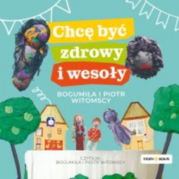 Chcę być zdrowy i wesoły - Audiobook mp3