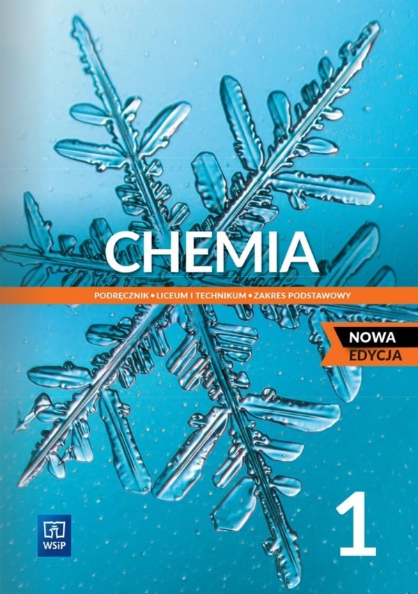 Chemia 1. Klasa 1. Podręcznik dla liceum i technikum. Zakres podstawowy NOWA EDYCJA