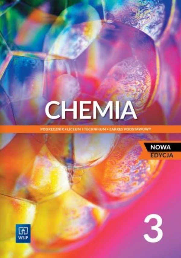Chemia 3. Podręcznik do chemii dla 3 klasy liceum i technikum. Zakres podstawowy NOWA EDYCJA