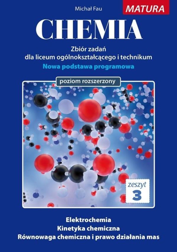 Chemia. Zbiór zadań. Liceum i technikum. NPP. Matura. Poziom rozszerzony. Zeszyt 3