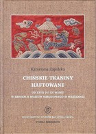 Chińskie tkaniny haftowane od XVIII do XX wieku w zbiorach Muzeum Narodowego w Warszawie - pdf