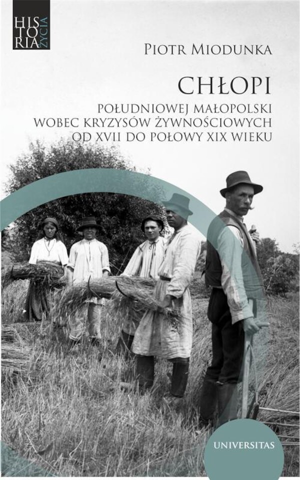 Chłopi południowej Małopolski wobec kryzysów żywnościowych od XVII do poł. XIX wieku - pdf