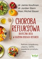 Choroba refluksowa - skuteczna dieta w każdym rodzaju refluksu - mobi, epub, pdf Refluks żołądkowy, utajony, GERD, zapalenie przełyku i inne