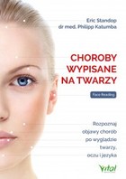 Choroby wypisane na twarzy - mobi, epub, pdf Rozpoznaj objawy chorób po wyglądzie twarzy, oczu i języka