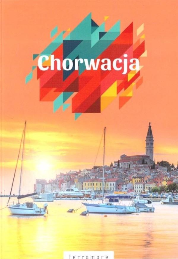 Chorwacja przewodnik z dodatkiem kulinarnym