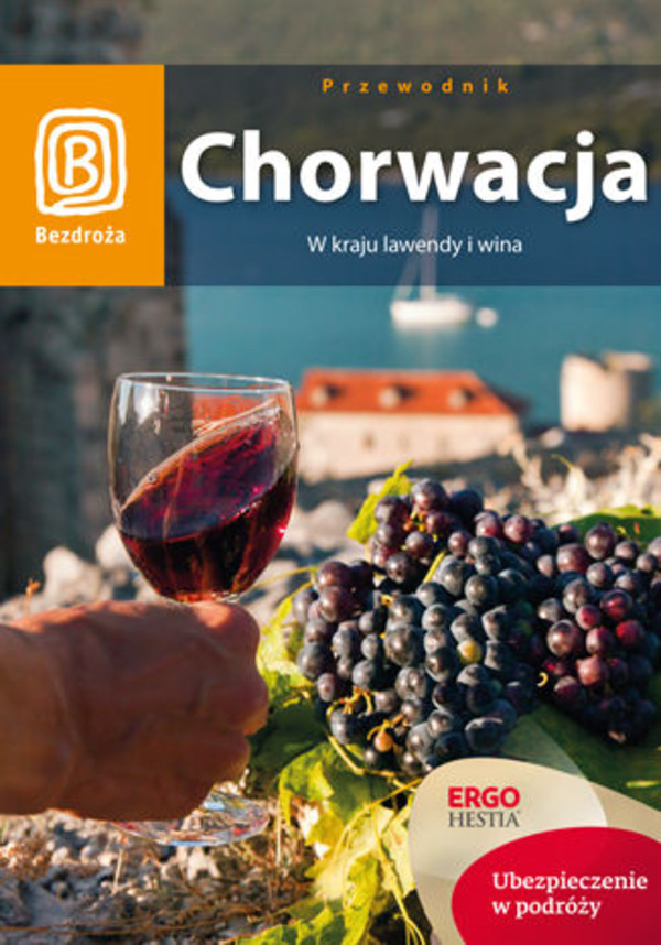 Chorwacja. W kraju lawendy i wina. Wydanie 7 - pdf