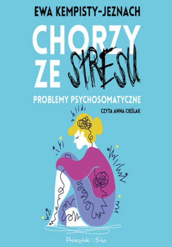 Chorzy ze stresu - Audiobook mp3 Problemy psychosomatyczne