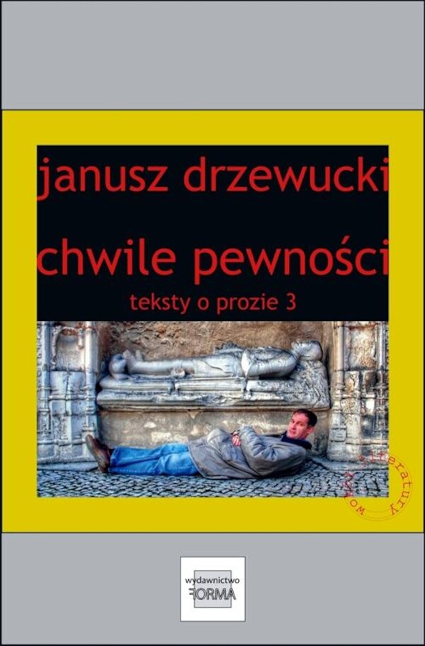 Chwile pewności. Teksty o prozie 3 - mobi, epub