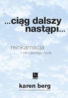 Ciąg dalszy nastąpi... Reinkarnacja i cel naszego życia - mobi, epub