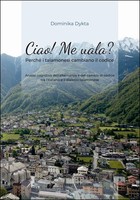 Ciao! Me uala? - pdf Perché i talamonesi cambiano il codice. Analisi cognitiva dell'alternanza e del cambio di codice tra l'italiano e il dialetto talamonese