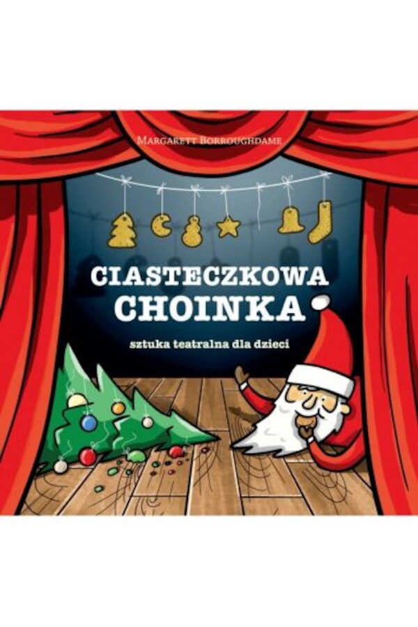 Ciasteczkowa choinka – sztuka teatralna dla dzieci