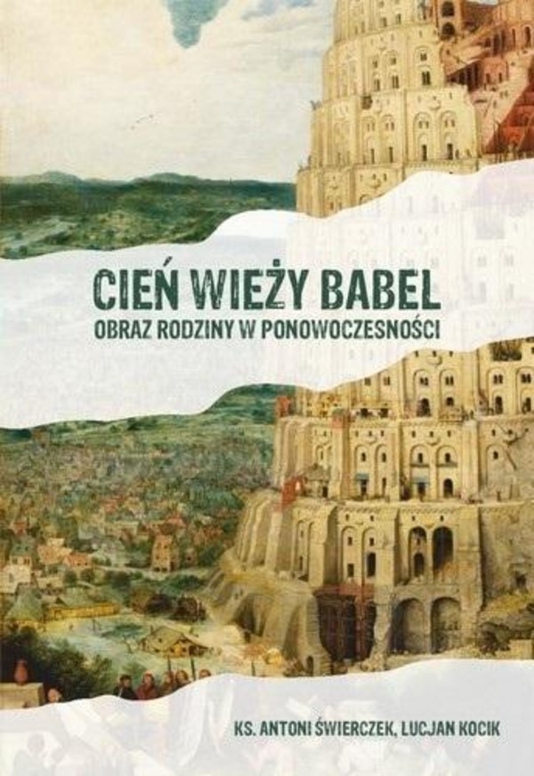 Cień wieży Babel Obraz rodziny w ponowoczesności