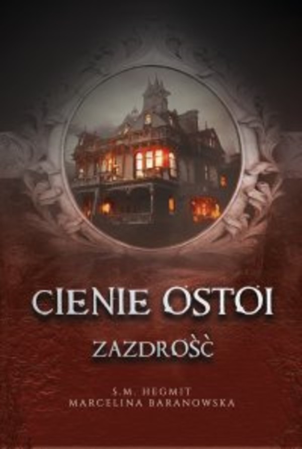 Cienie Ostoi. Zazdrość. Tom 1 - mobi, epub, pdf 1