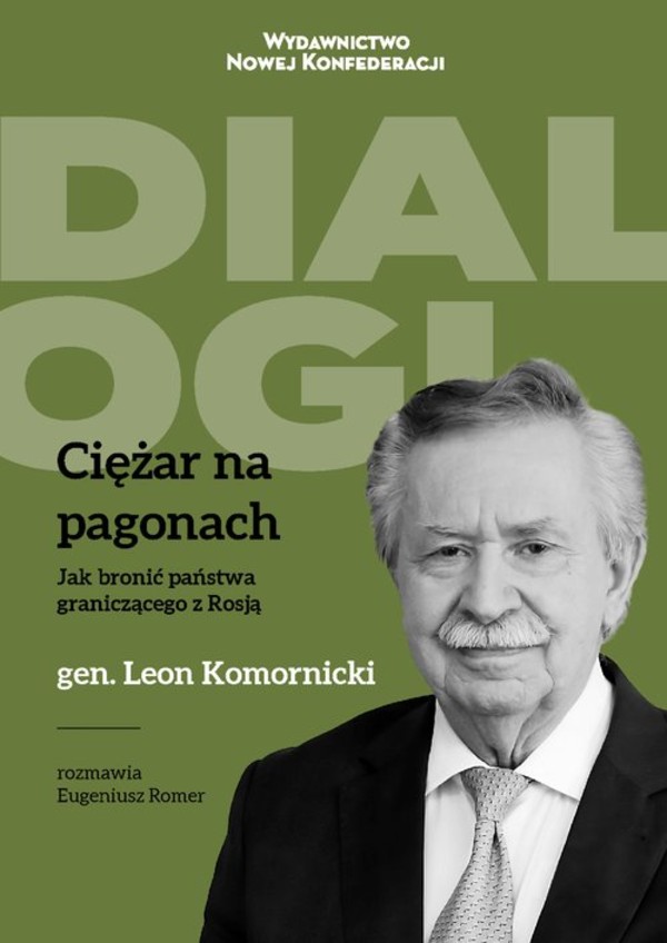 Ciężar na pagonach Jak bronić państwa graniczącego z Rosją