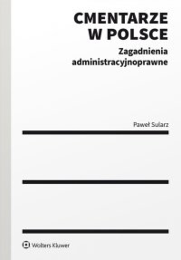 Cmentarze w Polsce. Zagadnienia administracyjnoprawne - epub, pdf