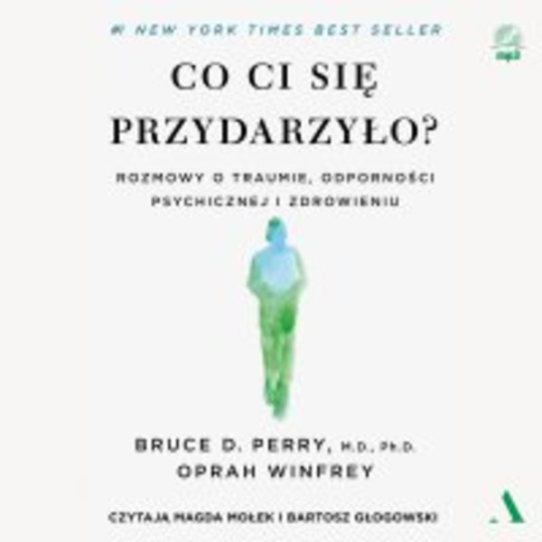 Co ci się przydarzyło? Rozmowy o traumie, odporności psychicznej i zdrowieniu - Audiobook mp3