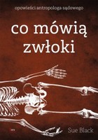 Co mówią zwłoki - mobi, epub Opowieści antropologa sądowego