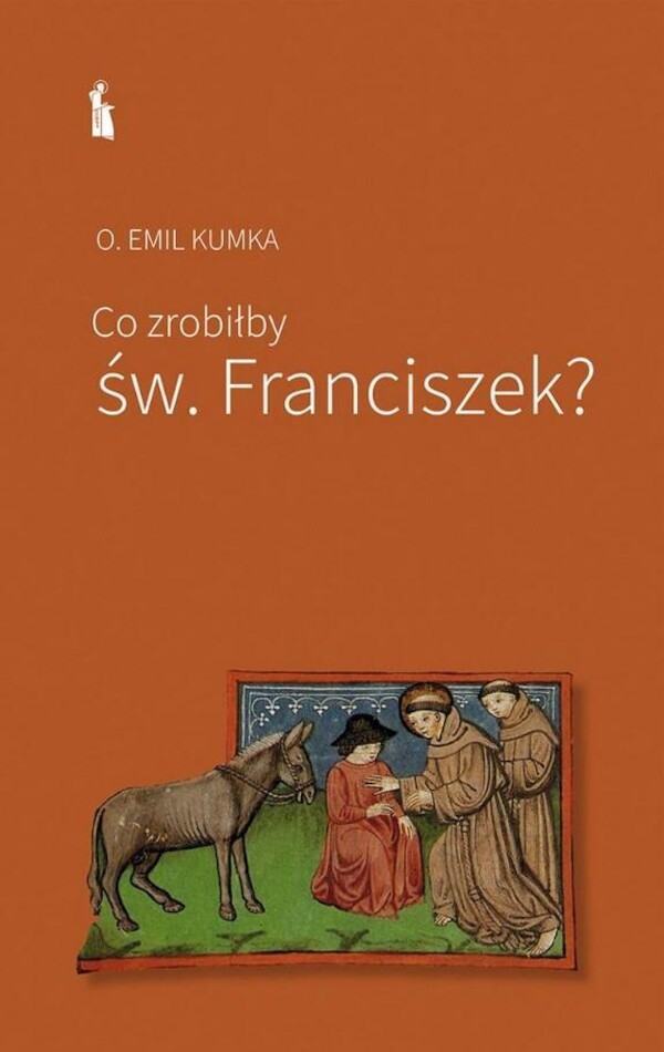 Co zrobiłby św. Franciszek?