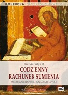 Codzienny rachunek sumienia - Audiobook mp3 Według metody św. Ignacego Loyoli