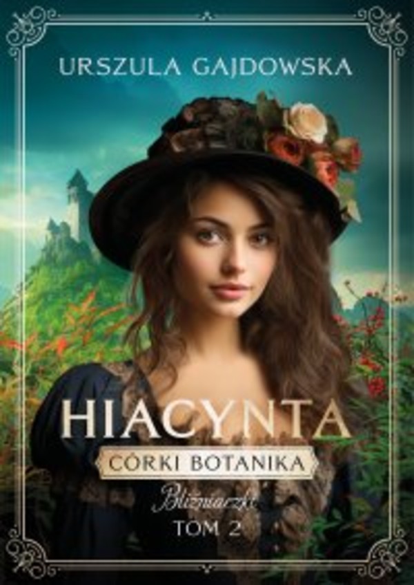 Córka botanika. Bliźniaczki. Hiacynta. Tom 2 - epub 1