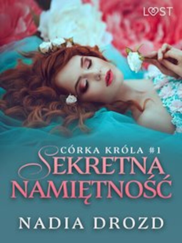 Córka króla 1: Sekretna namiętność â opowiadanie erotyczne - mobi, epub