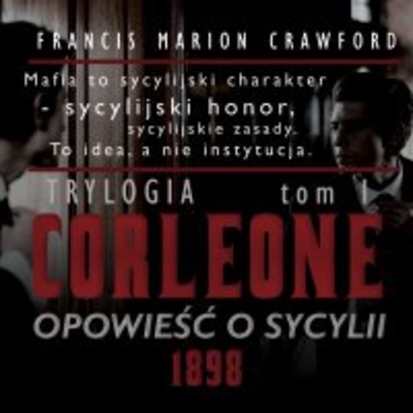 Corleone. Opowieść o Sycylii. Tom 1. 1898 - Audiobook mp3