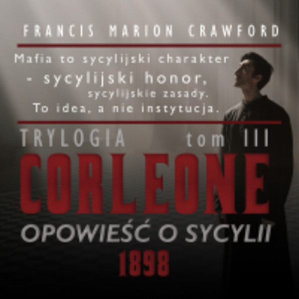 Corleone. Opowieść o Sycylii. Tom 3. 1898 - Audiobook mp3