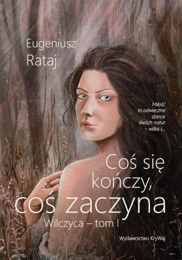 Coś się kończy, coś zaczyna, tom I - Wilczyca