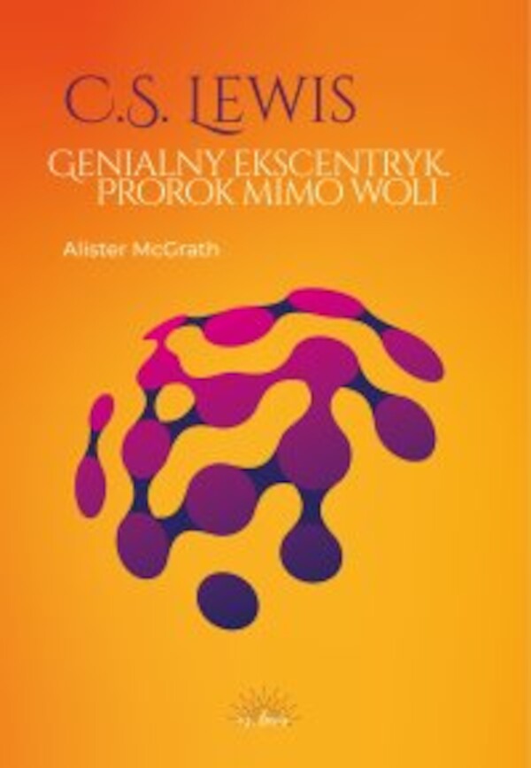 C.S. Lewis. Genialny ekscentryk, prorok mimo woli - epub, pdf 1