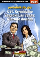 CSI: Kryminalne Zagadki Las Vegas: Niezbite dowody poradnik do gry - epub, pdf