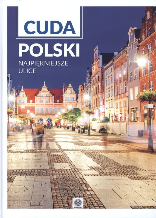 Cuda Polski Najpiękniejsze ulice