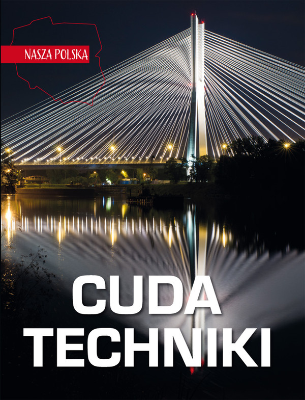 Cuda techniki Nasza Polska