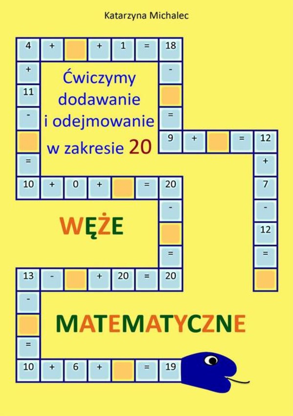 Ćwiczymy dodawanie i odejmowanie w zakresie 20 Węże matematyczne - pdf