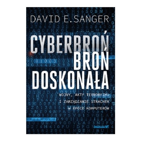 Cyberbroń - broń doskonała Wojny, akty terroryzmu i zarządzanie strachem w epoce komputerów