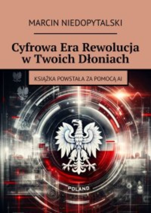 Cyfrowa Era Rewolucja w Twoich Dłoniach - mobi, epub