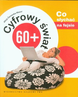 Cyfrowy świat 60+. Co słychać na fejsie