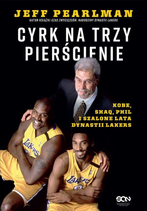 Cyrk na trzy pierścienie. Kobe, Shaq, Phil i szalone lata dynastii Lakers - mobi, epub