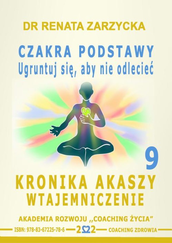 Czakra Podstawy. Ugruntuj się, aby nie odlecieć. - Audiobook mp3 Kronika Akaszy Wtajemniczenie. odc. 9