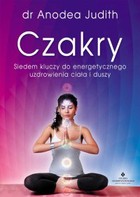 Czakry siedem kluczy - mobi, epub, pdf Siedem kluczy do energetycznego uzdrowienia ciała i duszy