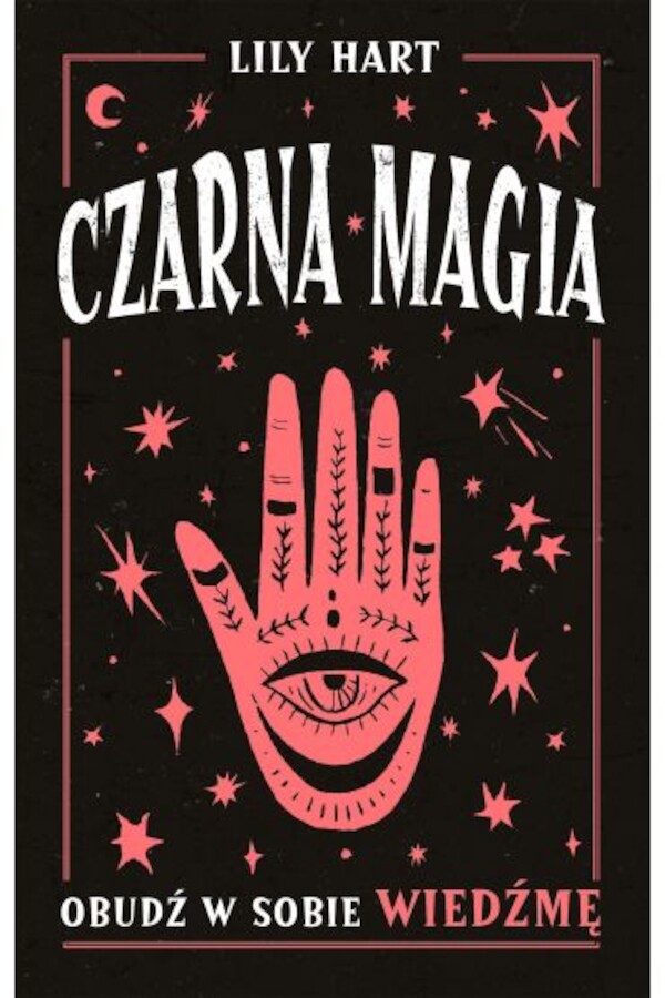 Czarna magia. Obudź w sobie wiedźmę