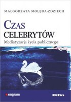 Czas celebrytów Mediatyzacja życia publicznego - pdf