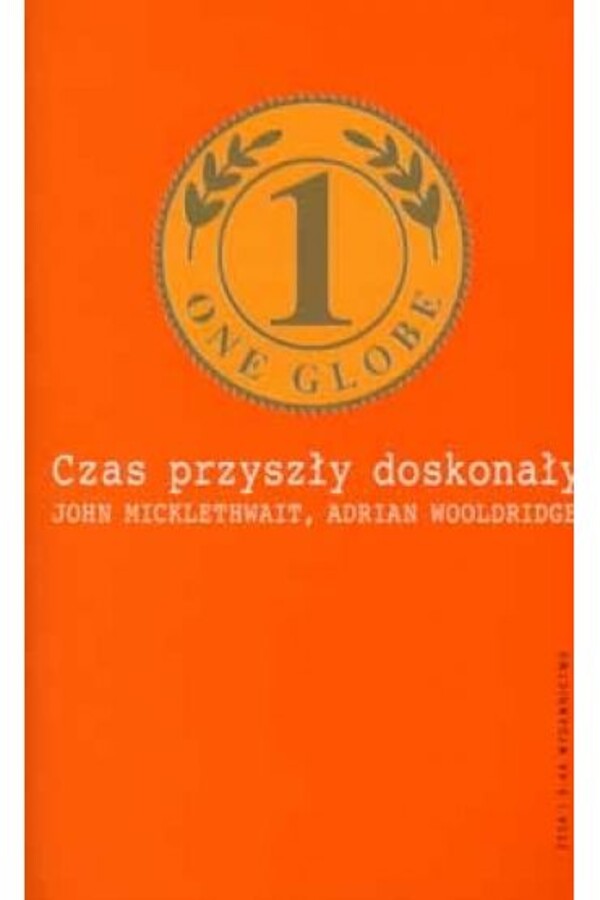 Czas przyszły doskonały. Wyzwania i ukryte obietnice globalizacji