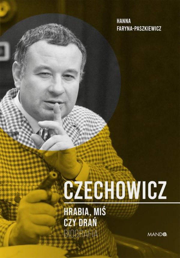 Czechowicz. Hrabia, miś czy drań - epub