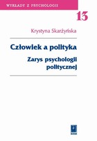 Człowiek a polityka. Zarys psychologii politycznej - pdf