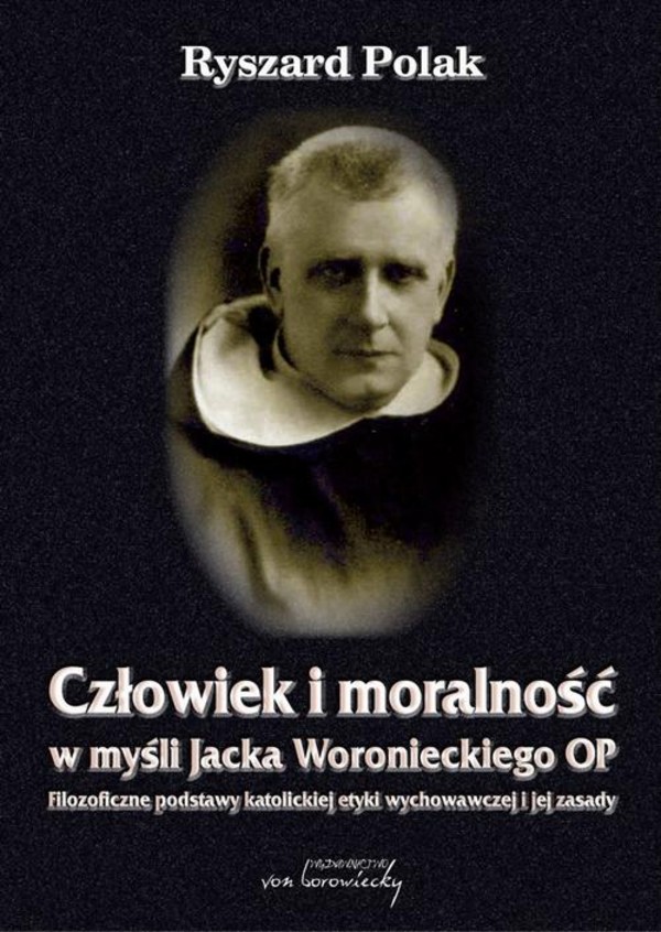 Człowiek i moralność w myśli Jacka Woronieckiego OP - epub, pdf