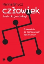 Człowiek instrukcja obsługi. Przewodnik po zachowaniach społecznych - mobi, epub